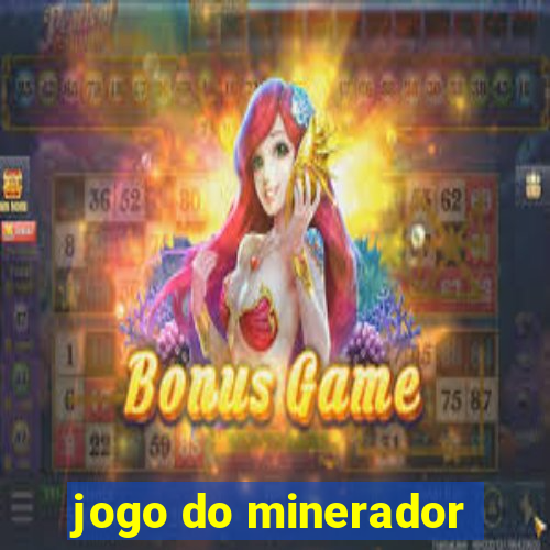 jogo do minerador